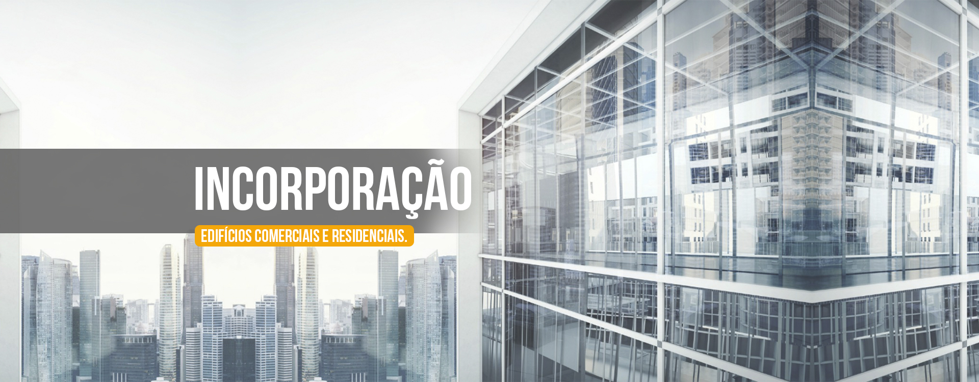 Conheça mais sobre o Incorporação